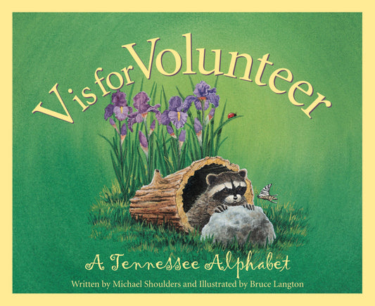 V is for Volunteer: A Tennessee Alphabet Picture Book